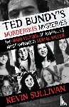 Sullivan, Kevin - Ted Bundy's Murderous Mysteries
