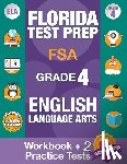 Fsa Test Prep Team - Florida Test Prep FSA Grade 4 ENGLISH: Workbook and 2 FSA Practice Tests: FSA Practice Test Book Grade 4, Workbook English Grade 4, Florida Workbook E