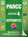 Parcc Assessment Test Prep Team - Parcc Grade 4 Mathematics: Workbook and 2 Parcc Practice Tests, Parcc Test Prep Grade 4 Common Core, Grade 4 Mathematic Parcc, Grade 4 Math Workb