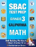 Smarter Balanced Test Prep Team - Sbac Test Prep Grade 3 California Math: Workbook and 2 Sbac Practice Tests, Caaspp California Test Grade 3, Caaspp Practice Test, California Math Grad