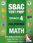 Smarter Balanced Test Prep Team - Sbac Test Prep Grade 4 California Math: Smarter Balanced Practice Tests California, Grade 4 Math Common Core California, Caaspp California Test Grade