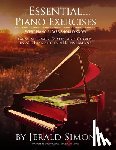 Simon, Jerald - Essential Piano Exercises Every Piano Player Should Know