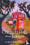 Cruse, Valerie Blakeney - Church Folk Too