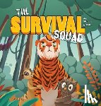 Pusey, Marcy - The Survival Squad: Friends, Fear, and a Jungle Journey