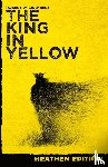 Chambers, Robert W, Lovecraft, H P, Cleland, Sheridan - The King in Yellow (Heathen Edition)