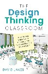 Jakes, David - The Design Thinking Classroom