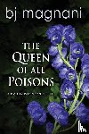 Magnani, Bj - The Queen of all Poisons