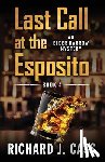 Cass, Richard J - Last Call at the Esposito