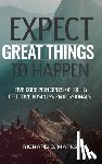 Marks, Richard - Expect Great Things To Happen