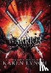 Lynch, Karen - Lynch, K: Warrior (Hardcover)