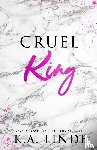 Linde, K. A. - Cruel King (Special Edition)