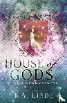 Linde, K. A. - House of Gods (Royal Houses Book 4)