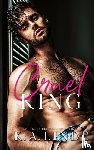 Linde, K. A. - Cruel King (Hardcover)