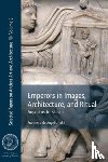  - Emperors in Images, Architecture and Ritual