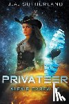 Sutherland, J. a. - Privateer: Alexis Carew #5