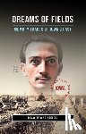 Behrens, Roy R. - Dreams of Fields: Memory Traces of Iowa's Pas