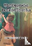 Klein, Garry - What Happened on the Garden Street Bus
