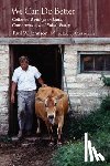 Johnson, Paul - We Can Do Better: Collected Writings on Land, Conservation, and Public Policy by Paul Johnson
