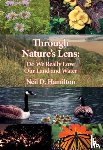 Hamilton, Neil D. - Through Nature's Lens: Do We Really Love Our Land and Water [With Book(s)]