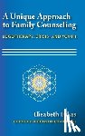 Lukas, Elisabeth S - A Unique Approach to Family Counseling