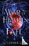 Henderson, N. E. - A War of Hearts and Fate