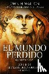 Walton, John H. - El Mundo Perdido de Adán y Eva: Génesis 2-3 y el debate de los orígenes humanos