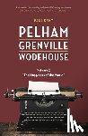 Kent, Paul - Pelham Grenville Wodehouse - Volume 3: The Happiness of the World