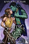 Butler, Jessica M., Butler, J. M. - Slaying the Naga King