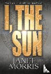 Morris, Janet - I, the Sun