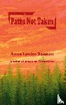 Bannon, Anne Louise - Paths Not Taken
