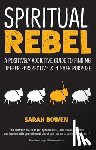Bowen, Sarah - Spiritual Rebel