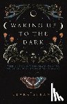 Strand, Clark - Waking Up to the Dark