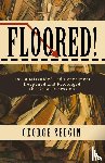 Selgin, George - Floored!