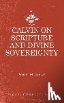 John, Murray - Calvin on Scripture and Divine Sovereignty