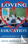 Anthony, Anton - Loving Education