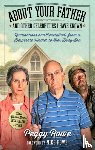 Rowe, Peggy - About Your Father and Other Celebrities I Have Known
