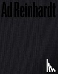 Reinhardt, Ad - Ad Reinhardt: Color Out of Darkness