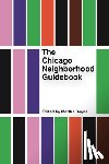 Bayne, Martha - The Chicago Neighborhood Guidebook