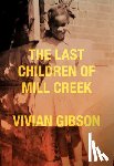 Gibson, Vivian - The Last Children of Mill Creek