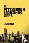 Gwin, Ben - Pittsburgh Neighborhood Guidebook
