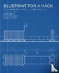 Bhatt, Vikram, Harlander, David, Havelka, Susane - Blueprint for a Hack