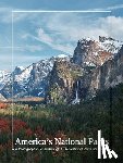 Lanni, Aaron - America's National Parks: A Photographic Guide Through All 63 National Parks of the USA