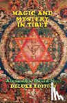 David-Neel, Alexandra - Magic and Mystery in Tibet: Deluxe Edition