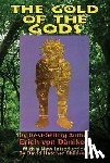 von Daniken, Erich (Erich von Daniken) - The Gold of the Gods
