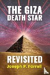 Farrell, Joseph P. (Joseph P. Farrell) - The Giza Death Star Revisited