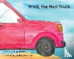 Garcia, Molly - Fred, the Red Truck