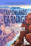 Graham, Scott - Canyonlands Carnage