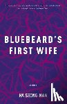 Ha, Seong-nan - Bluebeard's First Wife