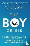 Farrell, Warren, Gray, John - The Boy Crisis