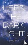 Hoode, Duncan - Heed the Dark Light